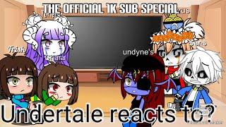 Undertale reacts to//reincarnation undertale and more// the official 1k special