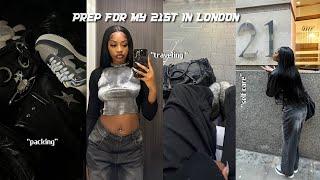 prepare and pack with me for my 21st birthday in london | maintenance and travel vlog