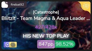 firebat92 | Bliitzit - Team Magma & Aqua Leader Battle Theme [Catastrophe]+HDDT 98.52% {#3 847pp FC}