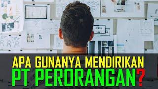 Apa gunanya mendirikan PT PERORANGAN? #ptperorangan