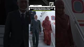 Maldives President Mohamed Muizzu and First Lady arrive in India in Indian Air Force plane