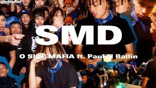 O SIDE MAFIA ft. Paul N Ballin - SMD (LYRICS)