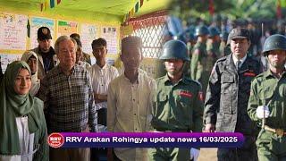#rohingyanews RRV Arakan Rohingya Update News 16/03/2025