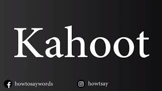 How To Pronounce Kahoot