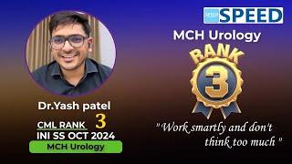 INI-SS MCH Urology, 3rd Rank CML, Dr Yash patel., #iniss Oct’ 2024,