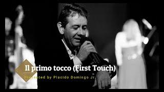 Il primo tocco (First Touch) Music Video-Placido Domingo Jr. [4K HD]