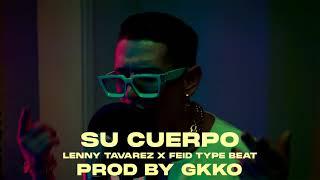 Lenny Tavarez x Feid Type Beat "Su Cuerpo" Reggaeton Type Beat | PRODUCED BY GKKO