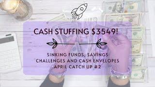 CASH STUFFING $3549 | SINKING FUNDS | CASH ENVELOPES | SAVINGS CHALLENGES | CATCH UP!