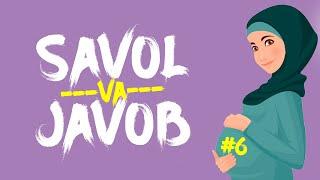ONALAR MAKTABI | SAVOL va JAVOB | #6 | 1-QISMI |