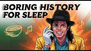 The Boring Life of Michael Jackson | Boring History for Sleep | Bedtime History