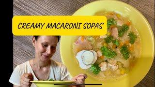 FILIPINO CHICKEN MACARONI SOUP (SOPAS)/ Filipino love for foreigners is enough for the whole world