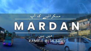 Mardan City | The 2nd Largest City of KPK | 4K Video | Ramble With Sami