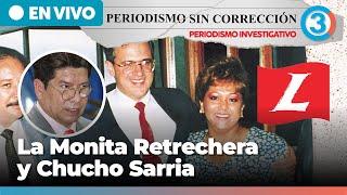 La Monita Retrechera y Chucho Sarria | Periodismo Sin Corrección - Alfredo Serrano