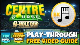 PRO & EXPERT PLAY-THROUGH | Centre Course 9-Hole Cup | Golf Clash Guide Tips