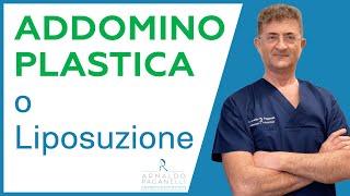 Addominoplastica o Liposuzione ? - Dr Arnaldo Paganelli Chirurgo Plastico