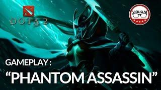 DOTA 2 - Gameplay PHANTOM ASSASSIN - "Dota mañanero" - ESPAÑOL - Viciuslab