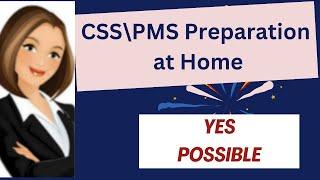 CSS Preparation at home| CSS Preparation from Zero| CSS PMS WITH AMNA
