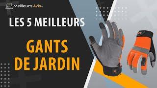 ⭐️ MEILLEURS GANTS DE JARDIN - Avis & Guide d'achat (Comparatif 2023)