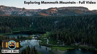 Exploring Mammoth Mountain (FULL VIDEO ) | Top 5 Summer Things to do in Mammoth Mountain