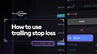 How to Use Trailing Stop Loss | TradeLocker