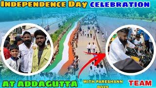 INDEPENDENCE DAY AT ADDAGUTTA WITH PARESHAAN BOYS TEAM