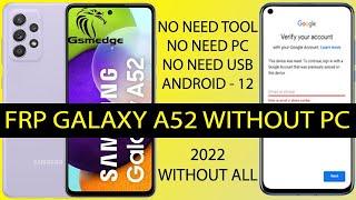 FRP Without Pc Samsung Galaxy A52 Android 12 2022 Patsh Security Finally Ways