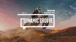 Upbeat Energetic Rock by Infraction [No Copyright Music] / Dynamic Groove