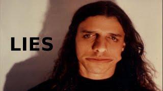 Everytime Chuck Schuldiner screams LIE/LIES on Death albums