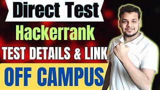 Hackerrank Direct Test Hiring |OFF Campus Drive For 2025 , 2024 Batch Hiring |Hackerrank Assessment