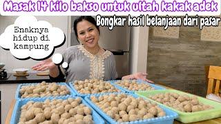 BUAT BAKSO 14 KILO PERSIAPAN ULTAH KAKAK ADEK || BONGKAR BELANJAAN DARI PASAR TRADISIONAL