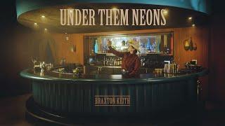 Braxton Keith - Under Them Neons (Visualizer Video)