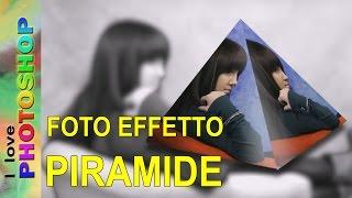 Photoshop tutorial italiano - Effetto piramide photoshop, photoshop effetti particolari