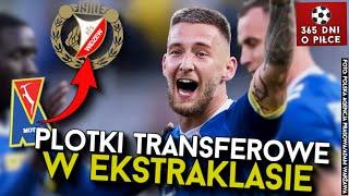 PLOTKI TRANSFEROWE w EKSTRAKLASIE | BARTOSZ WOLSKI w WIDZEWIE ŁÓDŹ? ZWOLIŃSKI w POGONI SZCZECIN?