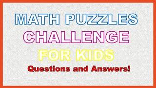 Grade 1, 2, 3,4 & 5 Math Puzzles | Brain Game for kids| Can you pass?| Fun Math Riddles with answers