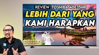 Android TV Ringkas Khusus Indonesia dgn Layar dan Speaker Mumpuni - Toshiba 40E35NP