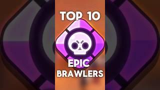 Top 10 Epic Brawlers in Brawl Stars #brawlstars #shorts