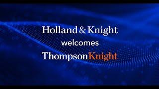 Holland & Knight and Thompson & Knight Complete Merger