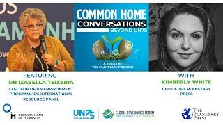 Dr. Izabella Teixeira- Common Home Conversations Beyond UN75