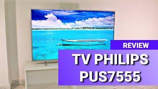 Philips PUS7555 / PUS7505 Review  Good value for price UHD 4K TV