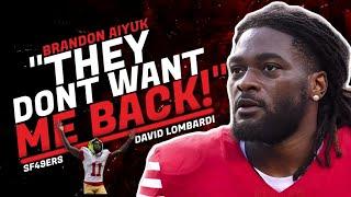 Brandon Aiyuk: "They said they don't want me back" — 49ers 