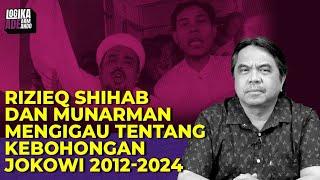 RIZIEQ SHIHAB DAN MUNARMAN MENGIGAU TENTANG KEBOHONGAN JOKOWI 2012-2024