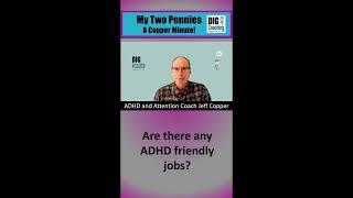 Are there any ADHD friendly jobs?