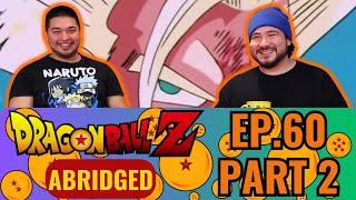 Dragon Ball Z Abridged Reaction Ep.60 Part2