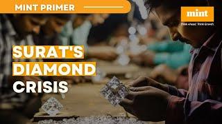 Crisis in diamond city: Is Surat’s glitter dimming? | MInt Primer | Mint