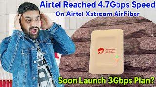 Airtel AirFiber | Airtel Xstream AirFiber Reached 4.7Gbps Speed on AirFiber Device | Jio AirFiber