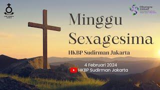 Ibadah Minggu - Ibadah Pagi HKBP Sudirman Jakarta // 04.02.2024 - 08:30 WIB