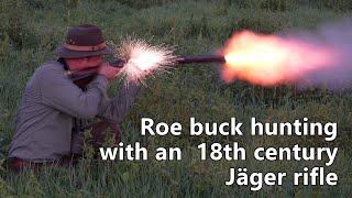 Roe buck hunting with an 18th century muzzle loading rifle