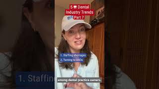 Dental Industry Trends — Dental Practice Management Tips! #short #part7