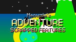 Scrapped features in Meowzie's Adventure 1 and 2!