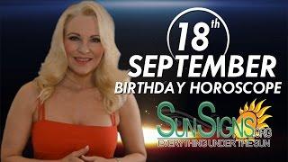 September 18th Zodiac Horoscope Birthday Personality - Virgo - Part 1